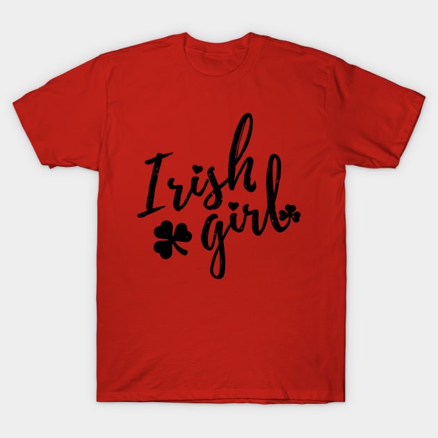 irish girl  st patrick's day  t shirt T-Shirt by bojan17779